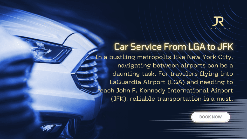 Car Service From LGA to JFK
